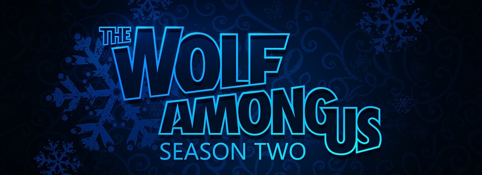 The Wolf Among Us 2 Delayed Until 2019