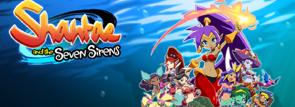 Shantae 5 is Called Shantae and the Seven Sirens