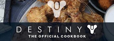 A Destiny-Themed Cookbook is Coming, For Some Reason